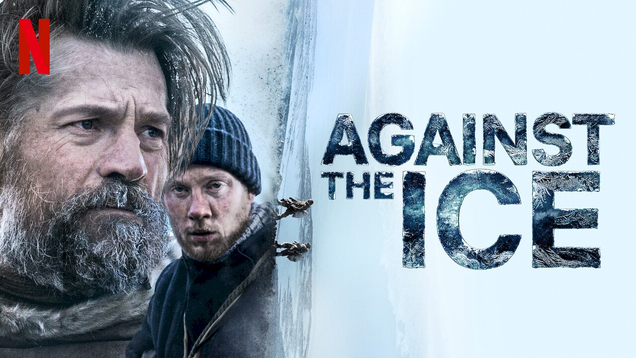Bộn Bề Băng Giá - Against The Ice  Vietsub