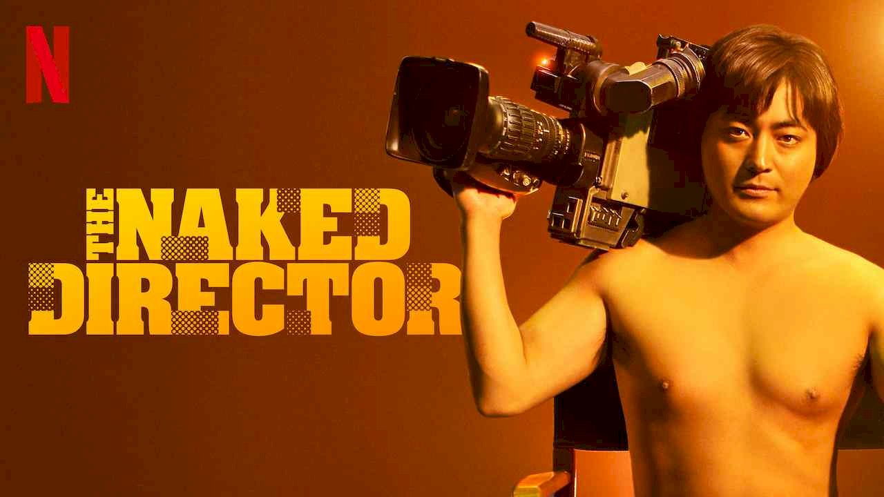 Đạo Diễn Trần Trụi (Phần 1) - The Naked Director season   Vietsub