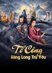 Tế Công: Hàng Long Trừ Yêu - The Mad Monk: Subdue Demons of Dragon's Fall Vietsub